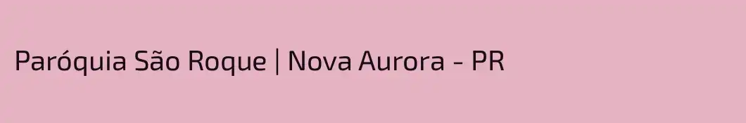 Paróquia São Roque | Nova Aurora - PR
